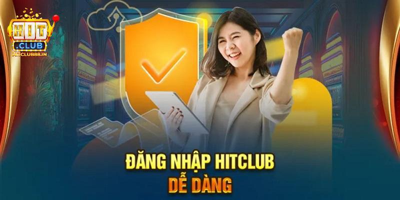 Các bước đăng nhập HITCLUB dễ dàng trong một nốt nhạc